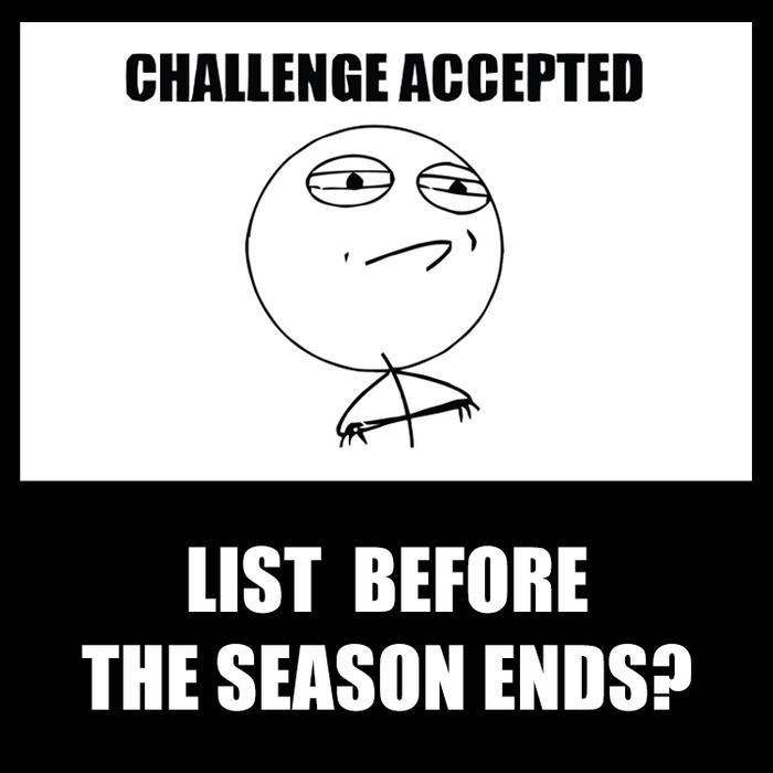 List before the season ends? Challenge accepted... (by offrs.com)