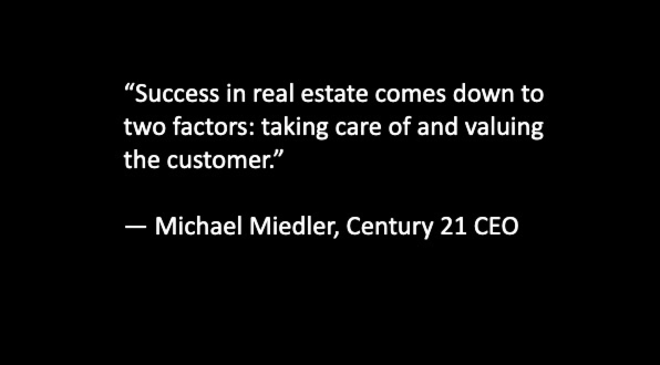 A quote from Michael Miedler Century 21 CEO that says 